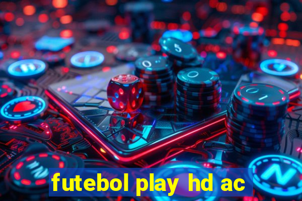 futebol play hd ac